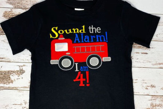 ANY AGE, Sound the Alarm, Boys Firetruck Shirt, 4th Birthday Shirt. Age 4 Firetruck Shirt, Fireman Shirt