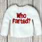 Who Farted Sweater, Christmas Clothing, Props